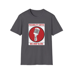 Charcoal Gray Possibility Coffee Mic Drop T-shirt