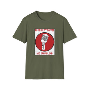 Military Green Possibility Coffee Mic Drop T-shirt