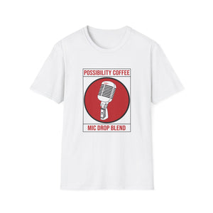 White Possibility Coffee Mic Drop T-shirt